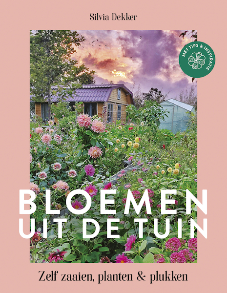 Bloemen uit de tuin - Silvia Dekker (ISBN 9789043921848)