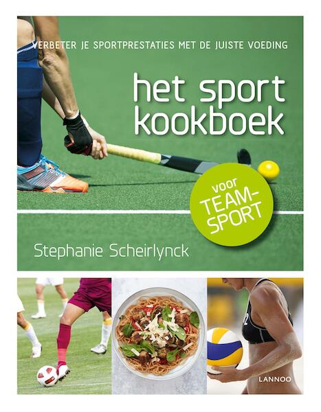 Het sportkookboek voor teamsport - Stephanie Scheirlynck (ISBN 9789401445238)