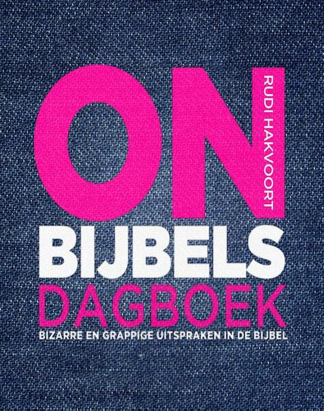 Onbijbels dagboek - Rudi Hakvoort (ISBN 9789043520867)