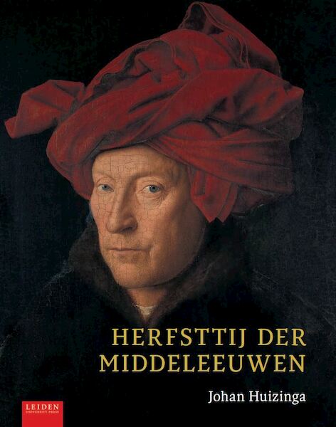 Herfsttij der Middeleeuwen - Johan Huizinga (ISBN 9789087283124)