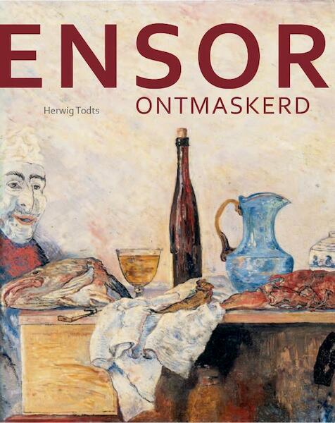 Ensor ontmaskerd - Herwig Todts (ISBN 9789061539834)