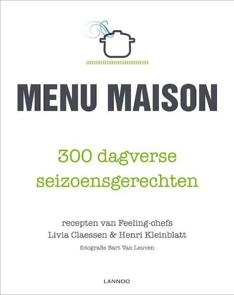 Menu Maison - Livia Claessen, Henri Kleinblatt (ISBN 9789020991857)