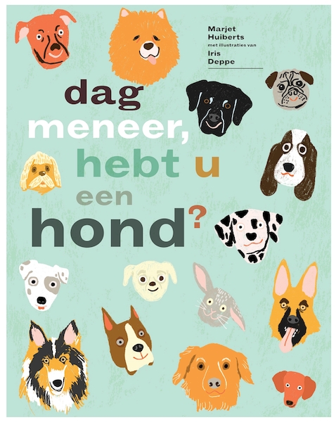 Dag meneer, hebt u een hond ? - Marjet Huiberts (ISBN 9789025765996)