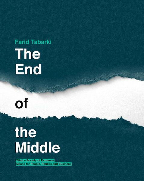 The end of the middle - Farid Tabarki (ISBN 9789492004420)