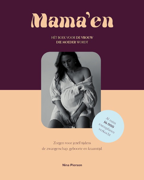 Mama'en - Hét boek voor de vrouw die moeder wordt - Nina Pierson (ISBN 9789000385782)