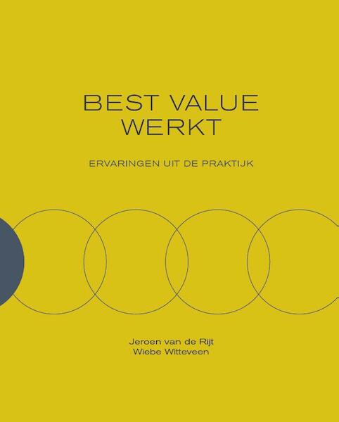 Best value werkt - Jeroen Van de Rijt, Wiebe Witteveen (ISBN 9789077951248)