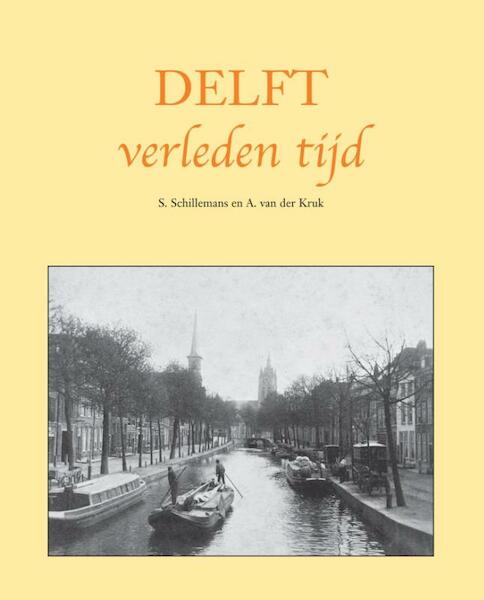 Delft - S. Schillemans, A. van der Kruk (ISBN 9789038923994)
