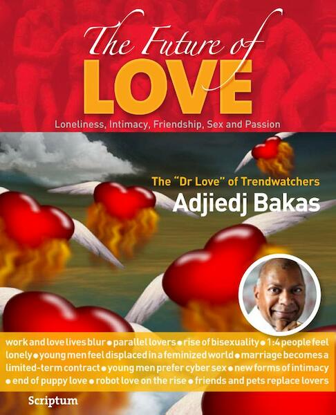 The future of love - Adjiedj Bakas (ISBN 9789055949083)