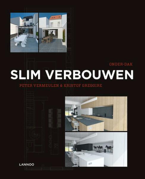 Slim verbouwen - Peter Vermeulen, Kristof Gregoire (ISBN 9789401402064)