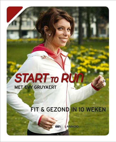 Start to run - Evy Gruyaert, Sarah Doumen, Hilde Smeesters (ISBN 9789020996104)