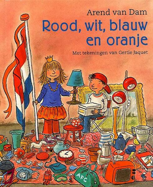 Rood, wit, blauw en oranje - Arend van Dam (ISBN 9789000329199)