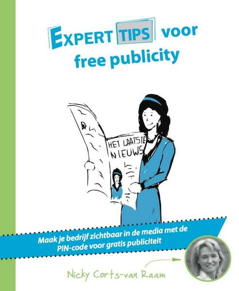 Experttips voor free publicity - Nicky Corts-van Raam (ISBN 9789492383334)