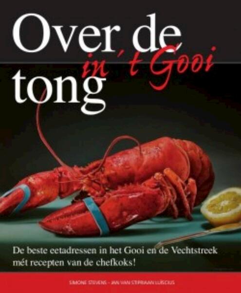 Over de tong in ´t Gooi - Simone Stevens, Jan van Stipriaan-Luscius (ISBN 9789077842560)