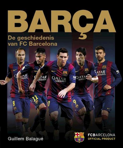 Barça - Guillem Balague (ISBN 9789021559780)
