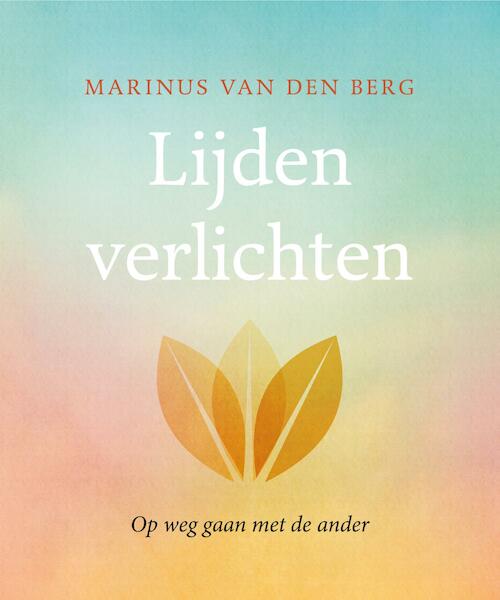 Lijden verlichten - Marinus van den Berg (ISBN 9789025904999)