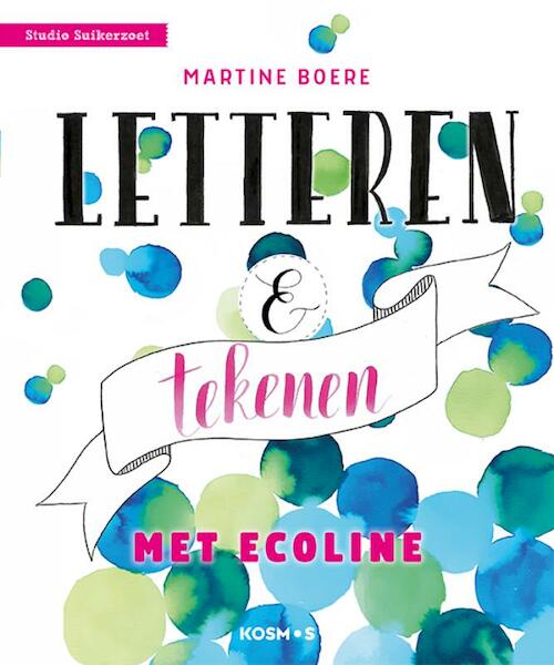Letteren en tekenen met ecoline - Martine Boere (ISBN 9789043920513)