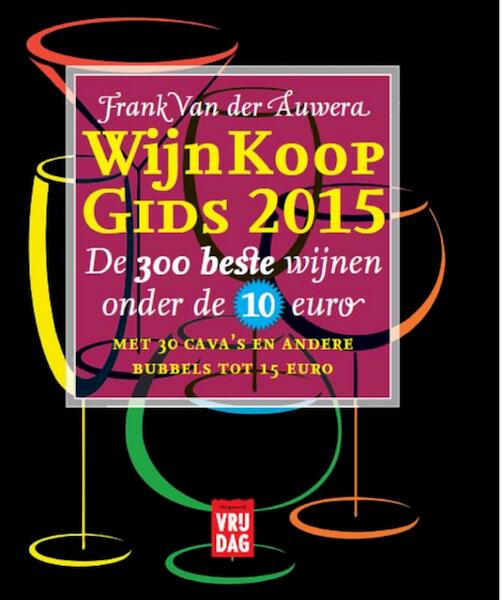 Wijnkoopgids 2015 - Frank Van der Auwera (ISBN 9789460012938)