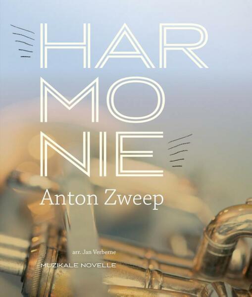 Harmonie - Anton Zweep (ISBN 9789492110169)