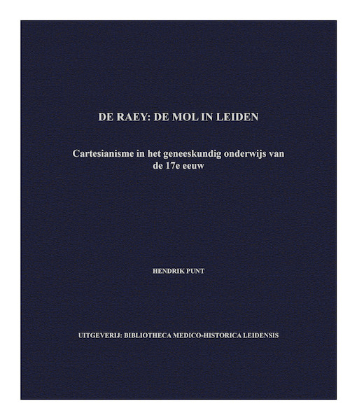de Raey: the mole in Leiden - Hendrik Punt (ISBN 9789082917611)