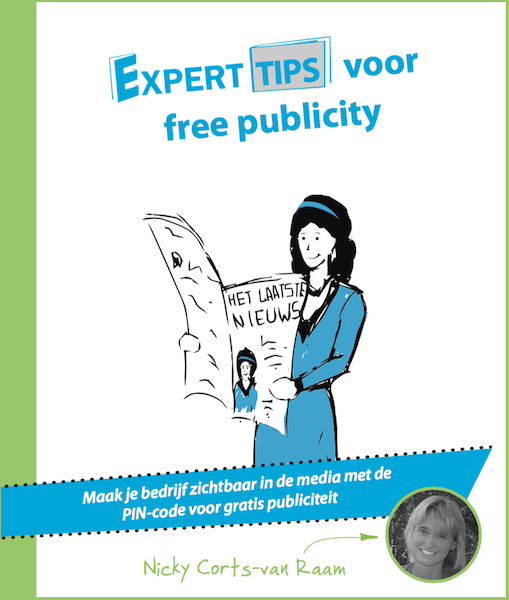 Experttips voor free publicity - Nicky Corts-van Raam (ISBN 9789492383341)