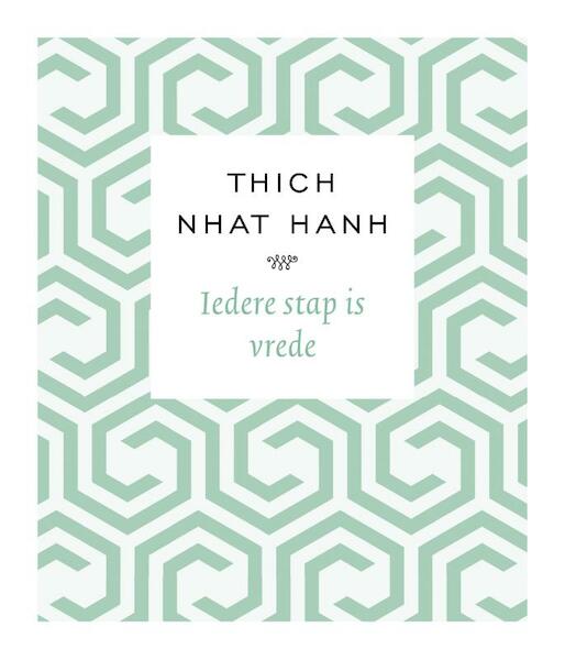Iedere stap is vrede - Thich Nhat Hanh (ISBN 9789020214260)