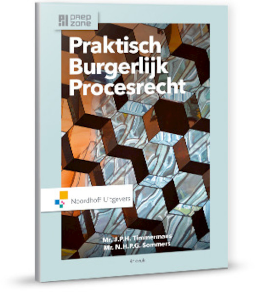 Praktisch burgerlijk procesrecht - J.P.H. Timmermans, N.H.P.G. Sommers (ISBN 9789001862756)