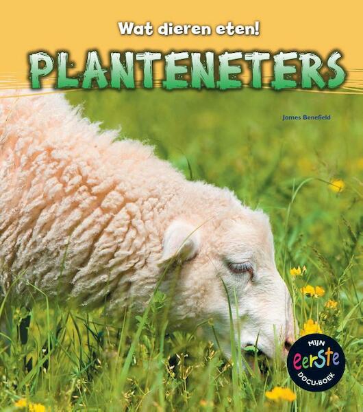 Planteneters, wat dieren eten - James Benefield (ISBN 9789461756893)
