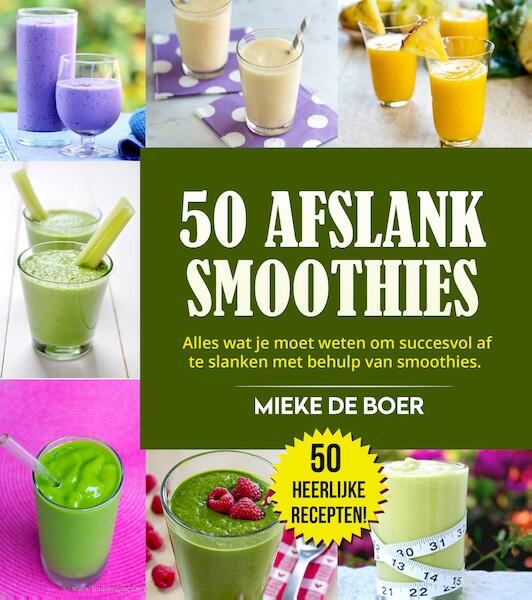 50 afslank smoothies - Mieke de Boer (ISBN 9789492475848)