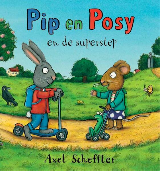 Pip en Posy en de superstep - Axel Scheffler (ISBN 9789025749903)