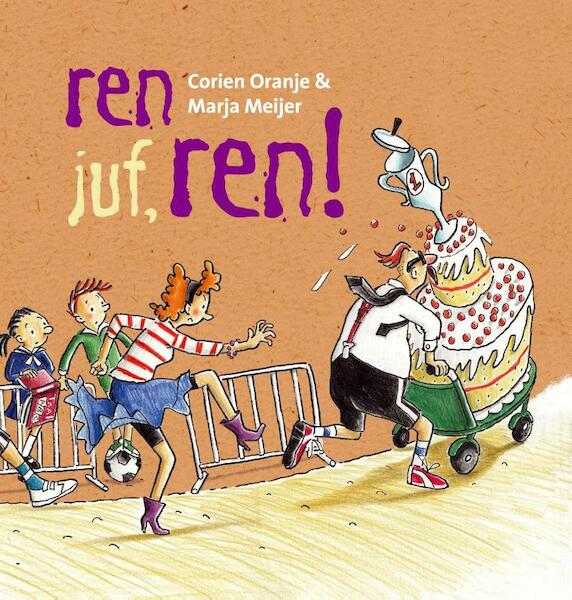 Ren juf, ren - Corien Oranje (ISBN 9789085432302)