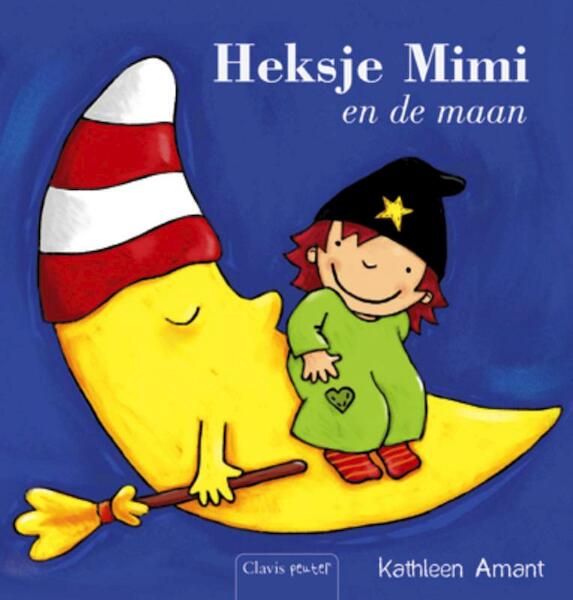 Heksje Mimi en de maan - K. Amant, Kathleen Amant (ISBN 9789044809763)
