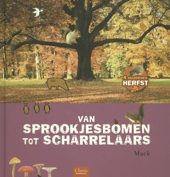 Van sprookjesbomen tot scharrelaars - Mack (ISBN 9789044818581)
