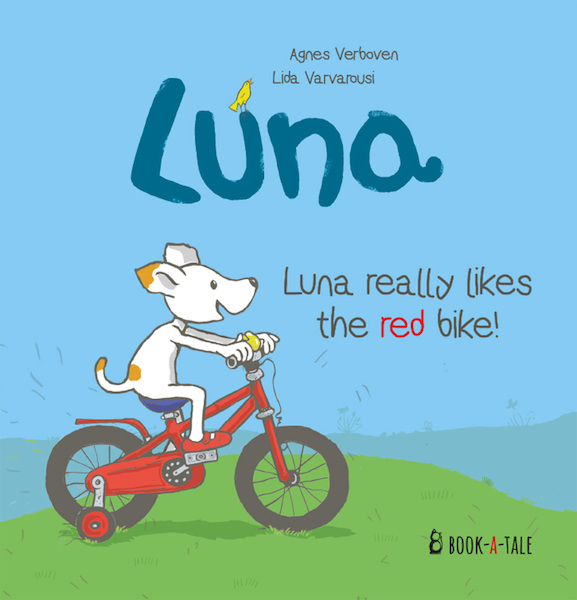 Luna really likes the red bike! - Agnes Verboven, Lida Varvarousi (ISBN 9789493268159)