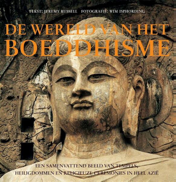 De wereld van het Boeddhisme - Jeremy Russell, Wim Isphording (ISBN 9789038922843)