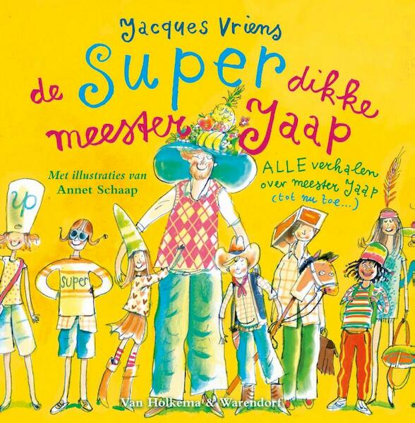 De superdikke meester Jaap - Jacques Vriens (ISBN 9789000328604)