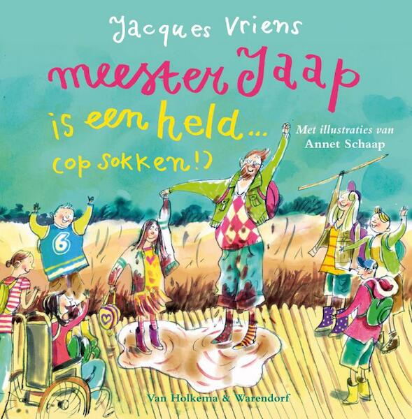 Meester Jaap is een held (op sokken!) - Jacques Vriens (ISBN 9789047519805)