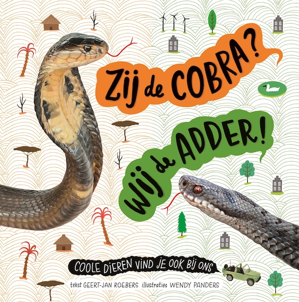 Zij de cobra? Wij de adder! - Geert-Jan Roebers (ISBN 9789025766559)
