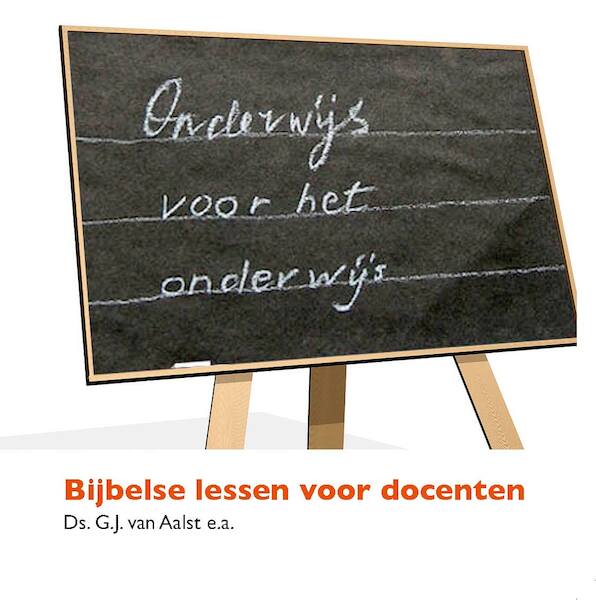 Onderwijs voor het onderwijs - G.J. van Aalst (ISBN 9789462783645)