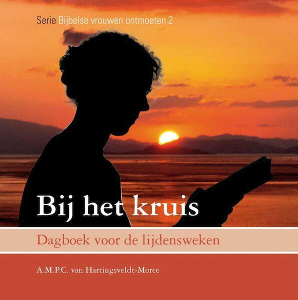Bijbelse vrouwen ontmoeten - A.M.P.C. van Hartingsveldt-Moree (ISBN 9789402902495)