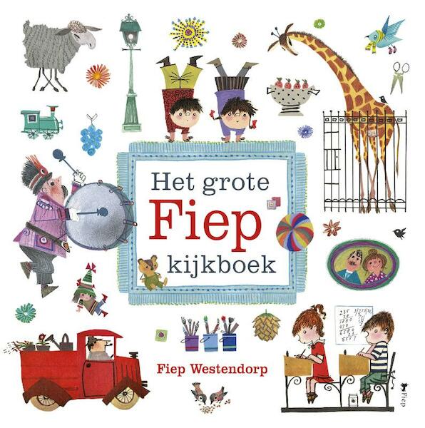 Het grote Fiep kijkboek - Fiep Westendorp (ISBN 9789045116464)
