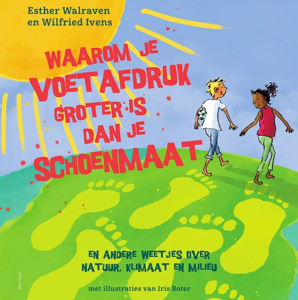 Waarom je voetafdruk groter is dan je schoenmaat - Esther Walraven, Wilfried Ivens (ISBN 9789000382781)