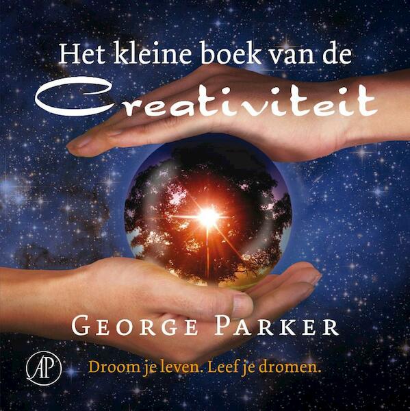 Het kleine boek van de creativiteit - George Parker (ISBN 9789029573276)