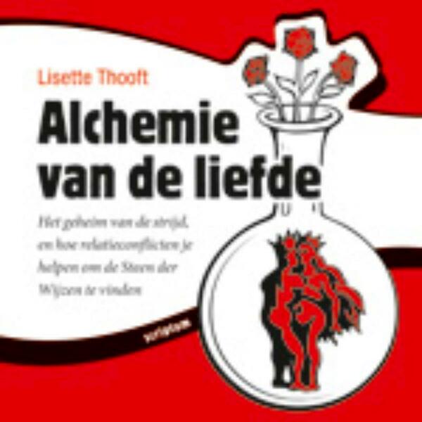Alchemie van de liefde - Lisette Thooft (ISBN 9789055947812)