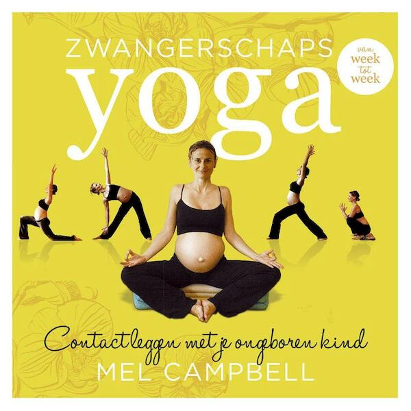 Zwangerschapsyoga - Mel Campbell (ISBN 9789020210057)