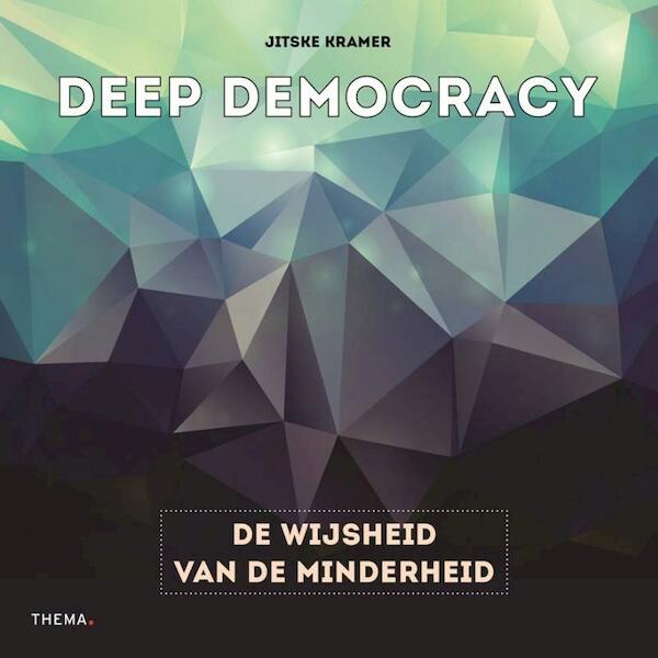 Deep democracy - Jitske Kramer (ISBN 9789058719324)