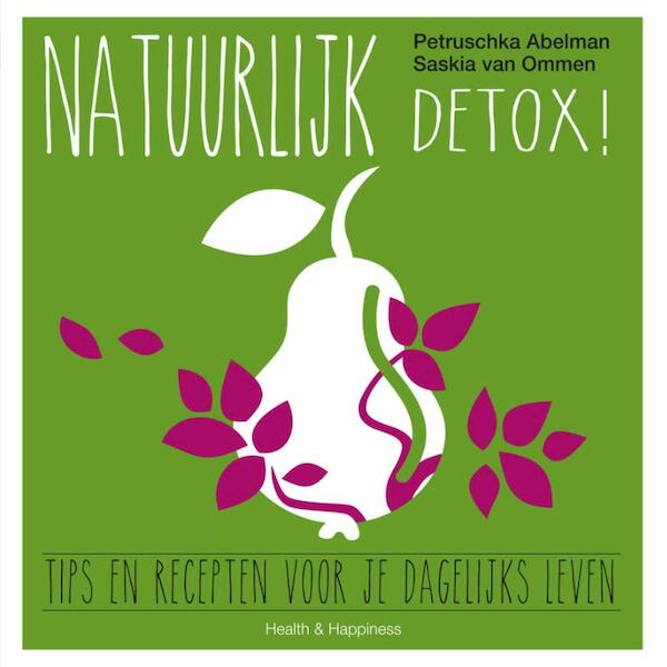 Natuurlijk detox ! - Petruschka Abelman, Saskia van Ommen (ISBN 9789000344291)