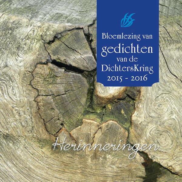 Bloemlezing van gedichten van de DichtersKring 2016 - (ISBN 9789491535390)