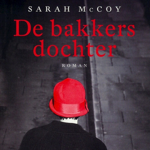 De bakkersdochter - Sarah McCoy (ISBN 9789462530126)