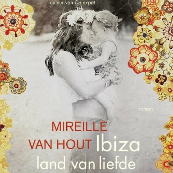 Ibiza, land van liefde - Mireille van Hout (ISBN 9789462535398)