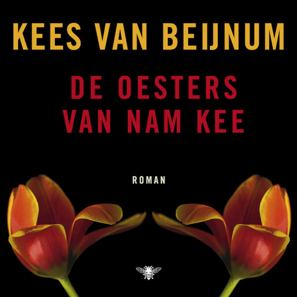 De oesters van Nam Kee - Kees van Beijnum (ISBN 9789023497462)